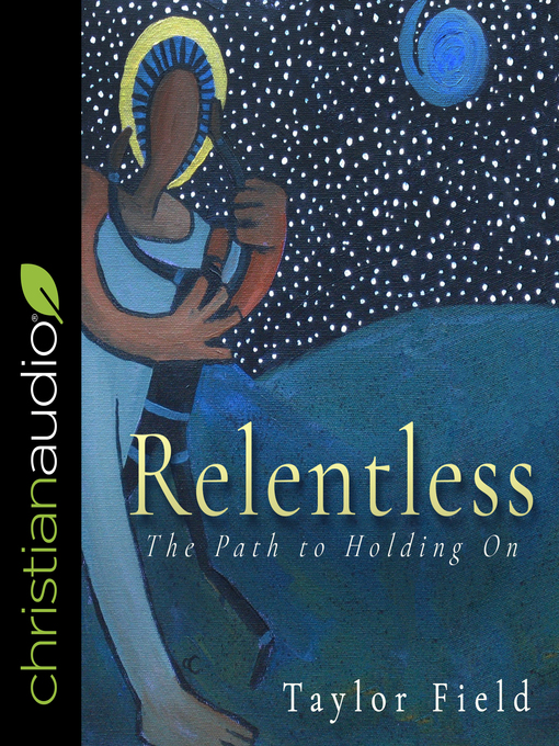 Title details for Relentless by Taylor Field - Wait list
